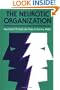 The Neurotic Organization: Diagnosing and Changing Counterproductive Styles of Management (J-B US non-Franchise Leadership)