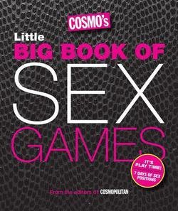 Cosmo's Little Big Book of Sex Games : It's Play Time! Bonus: 7 Days of Sex Positions (Paperback)--by Cosmopolitan [2015 Edition]