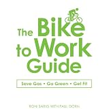 The Bike to Work Guide