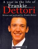 A Year in the Life of Frankie Dettori: The Diary of a Sporting Phenomenon