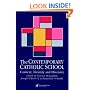 The Contemporary Catholic School: Context, Identity and Diversity
