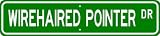German Wirehaired Pointer STREET SIGN ~ High Quality Aluminum ~ Dog Lover