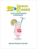 Blow Jobs & Lemon Kisses: the Clean Sheets Cookbook for Sex