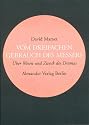 Vom dreifachen Gebrauch des Messers: &Uuml;ber Wesen und Zweck des Dramas