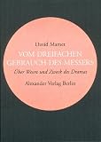 Vom dreifachen Gebrauch des Messers: &Uuml;ber Wesen und Zweck des Dramas - David Mamet