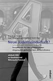 Jahrbuch zur Geschichte und Wirkung des Holocaust: Neue Judenfeindschaft?: Perspektiven f&uuml;r den p&auml;dagogischen Umgang mit dem globalisierten Antisemitismus: Jahrbuch 2006 zur Geschichte des Holocaust - 