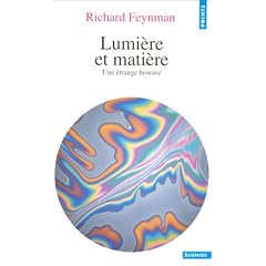 Lumi�re et mati�re - Une �trange histoire