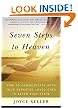 Seven Steps to Heaven: How to Communicate with Your Departed Loved Ones in Seven Easy Steps
