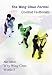 The Wing Chun Forms: Combat Textbooks (Why Wing Chun Works 3): Wing Chun Forms - Combat Textbooks v. 3