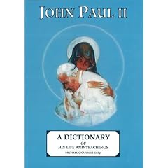 John Paul II: A Dictionary of His Life and Teachings