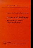 Castor und Endlager Ann&auml;herungen an ein umstrittenes Thema - Tim Schleider, Marius Strecker, Michael Sailer, Christian Schneller, Herwig G. Paretzke