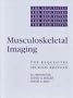 Musculoskeletal Imaging: The Requisites