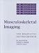 Musculoskeletal Imaging: The Requisites