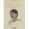Br�sil : Fragments d'un voyage