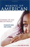 Waking Up American: Coming of Age Biculturally