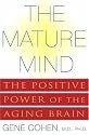 The Mature Mind: The Positive Power of the Aging Brain