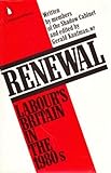 Renewal : Labour's Britain in the 1980s