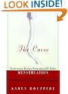 The Curse: Confronting the Last Unmentionable Taboo: Menstruation