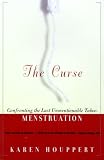 cover of The Curse: Confronting the Last Unmentionable Taboo: Menstruation