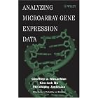 Analyzing Microarray Gene Expression Data (Wiley Series in Probability and Statistics) by Geoffrey J. McLachlan, Kim-Anh Do, and Christophe Ambroise
