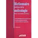 Dictionnaire pratique de la m�trologie : Mesure, essai et calculs d'incertitudes