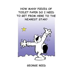 How Many Pieces of Toilet Paper Do I Need to Get from Here to the Nearest Star?