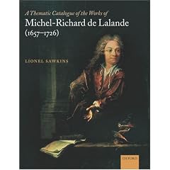 A Thematic Catalogue of the Works of Michel-Richard de Lalande (1657-1726)
