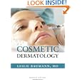 Cosmetic Dermatology: Principles and Practice, Second Edition by Leslie Baumann