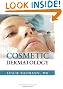 Cosmetic Dermatology: Principles and Practice, Second Edition