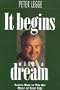 It Begins With A Dream