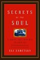 Secrets of the Soul: A Social and Cultural History of Psychoanalysis