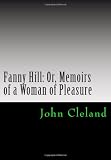Fanny Hill: Or, Memoirs of a Woman of Pleasure