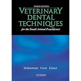Veterinary Dental Techniques for the Small Animal Practitioner