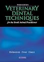 Veterinary Dental Techniques for the Small Animal Practitioner