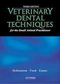 Veterinary Dental Techniques for the Small Animal Practitioner