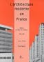 L'architecture moderne en France de 1889 � nos jours. Du chaos � la croissance, 1940-1966, volume 2