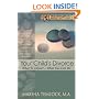 Your Child's Divorce: What to Expect...What You Can Do (Rebuilding Books)