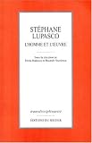 St�phane Lupasco. L'homme et l'oeuvre