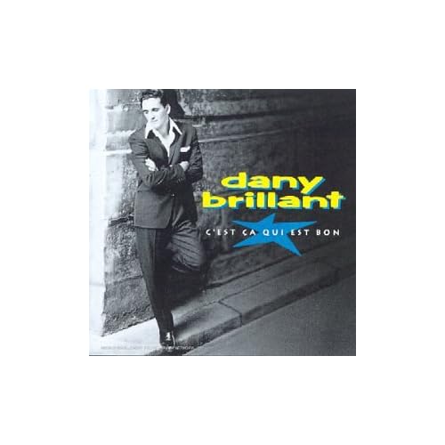 C'est ça qui est bon - Dany Brillant ( 1991 )
