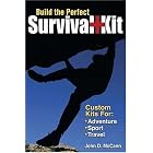 Build the Perfect Survival Kit by John D. McCann