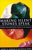 Making Silent Stones Speak: Human Evolution & The Dawn Of Technology