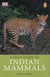 Field Guide to Indian Mammals (Helm Field Guides)