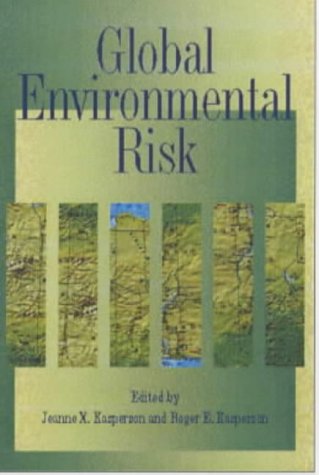 Global Environmental Risk (Risk, society & policy)