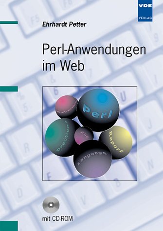 Perl-Anwendungen im Web, m. CD-ROM Perl-Anwendungen im Web, m. CD-ROM