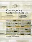 Contemporary Cultures of Display (Ope...