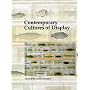 Contemporary Cultures of Display (Art & Its Histories)