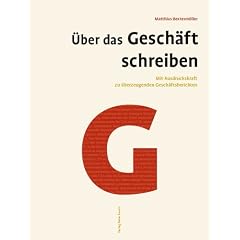 �ber das Gesch�ft schreiben: Mit Ausdruckskraft zu �berzeugenden Gesch�ftsberichten
