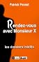 Rendez-vous avec Monsieur X : Les dossiers in�dits