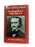 The tell-tale heart : the life and works of Edgar Allan Poe