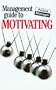 The Management Guide to Motivating: The Pocket Manager (Management Guides - Oval Books)
